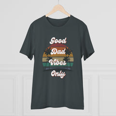 Good Dad Vibes Only Organic T-shirt--Unisex